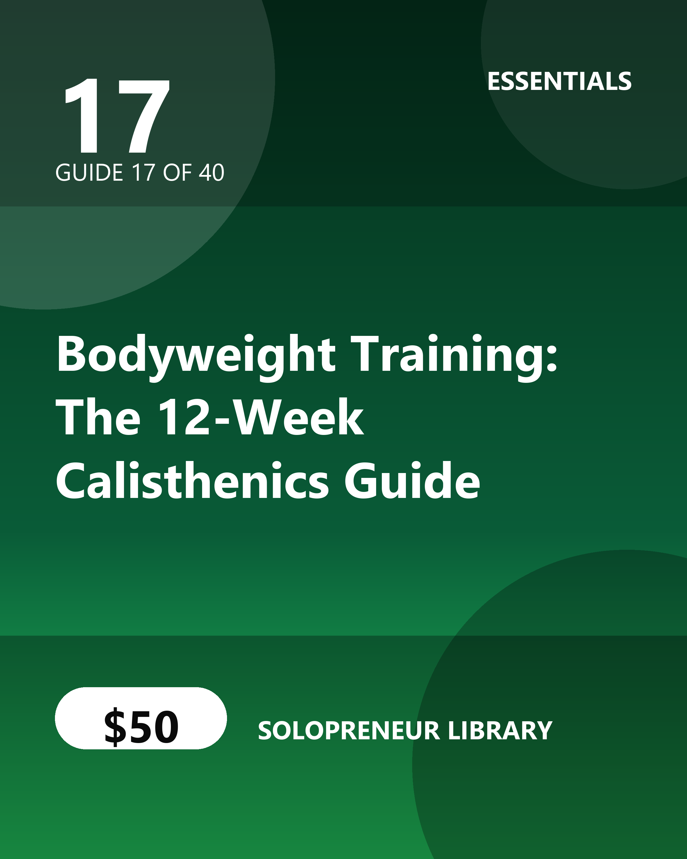 Bodyweight Training: The 12-Week Calisthenics Guide